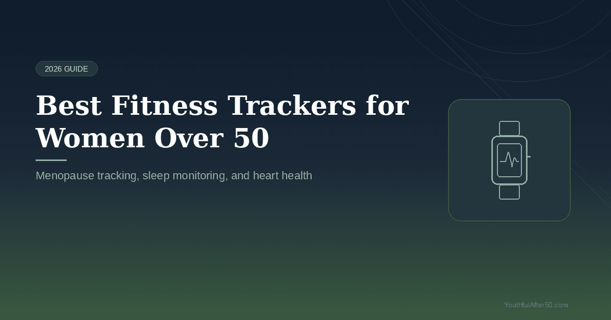Best Fitness Trackers for Women Over 50 (2026 Guide)