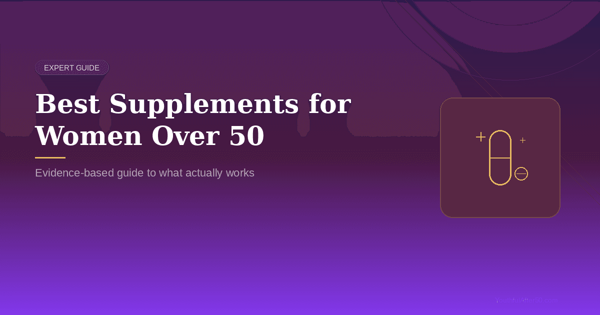 Best Supplements for Women Over 50: What Actually Works